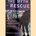 The Myth of Rescue: Why the Democracies Could Not Have Saved More Jews from the Nazis door William D. Rubinstein