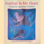 Festival in My Heart: Poems by Japanese Children door Bruno Navasky