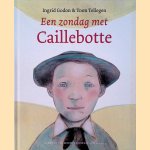 Een zondag met Caillebotte: een zondagsleven door Ingrid Godon e.a.