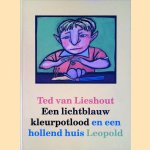 Een lichtblauw kleurpotlood en een hollend huis door Ted van Lieshout