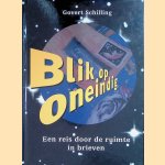 Blik op oneindig: een reis door de ruimte in brieven door Govert Schilling