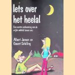 Iets over het heelal : een eerste verkenning van de wijde wereld boven ons door Albert Jansen e.a.