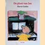 De plant van Jan door Harrie Geelen