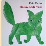 Hallo, Rode Vos! door Eric Carle