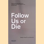 Follow Us or Die door Vincent W.J. van Gerven Oei e.a.