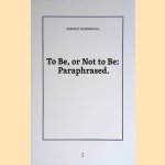 To Be or Not to Be: Paraphrased door Bardsley Rosenbridge