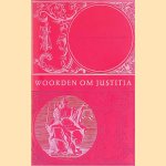 Woorden om justitia: spreekwoorden en uitdrukkingen aan het recht ontleend *GESIGNEERD* door W.M.S. Pitlo-van Rooijen