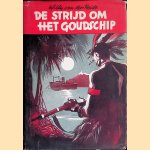 De strijd om het goudschip door Willy van der Heide