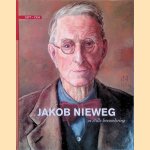 Jakob Nieweg 1877-1955: in stille bewondering door R. van der Linde-Beins