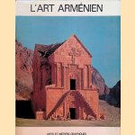 L'art Arménien. Orient et occident door Sirarpie der Nersessian