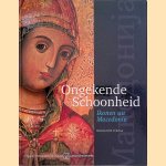 Ongekende schoonheid: ikonen uit Macedonië door Désirée M.D. Krikhaar