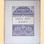 Uren met Kant: een inleiding tot de wijsbegeerte van Immanue?l Kant. Met fragmenten uit zijne werken door B.H.C.K. van der Wyck