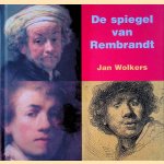 De spiegel van Rembrandt door Jan Wolkers