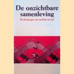 De onzichtbare samenleving. Beschouwingen over publieke moraal door Jos van der Lans