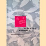 Art in History; History in Art: Studies in Seventeenth-Century Dutch Culture door David Freedberg e.a.