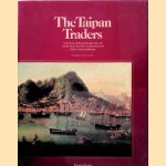 The Taipan Traders: a Portrait of Hong Kong's days of youth from the finest collections of China Trade paintings door Anthony Lawrence