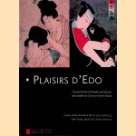 Plaisirs d'Edo: Collections d'Estampes Japonaises des Museees de Calais et Saint-Omer
Barbara Forest e.a.
€ 15,00