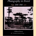 Photography in Brazil 1840-1900
Gilberto Ferrez
€ 15,00