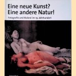 Eine neue Kunst? Eine andere Natur! Fotografie und Malerei im 19 Jahrhundert
Ulrich Pohlmann e.a.
€ 25,00