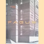 Fagus: Industrial Culture from Werkbund to Bauhaus door Annemarie Jaeggi