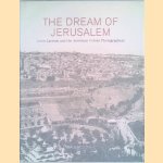 The Dream of Jerusalem: Lewis Larsson and the American Colony Photographers
Mia Grondahl
€ 15,00