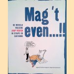 Mag 't even...!! De wereld volgens Jaap Vegter in strips en cartoons
Michiel van der Mast
€ 8,00