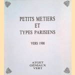 Petits metiers et types parisiens vers 1900: Atget, Géniaux, Vert
Bernard de - and others Montgolfier
€ 20,00