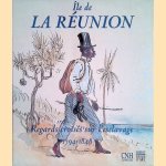 Île de la Réunion: Regards croisés sur l'esclavage 1794-1848
Benoît Jullien e.a.
€ 30,00