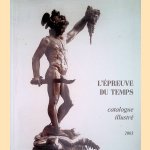 L'Épreuve du temps: photographies originales en tirage d'époque. Catalogue illustré et commenté door Serge Plantureux