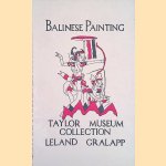 Balinese Painting: Taylor Museum Collection door Leland W. Gralapp