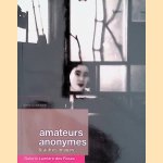 Amateurs anonymes & autres images - 4ème livraison
Philippe Jacquier e.a.
€ 8,00