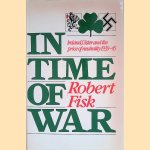 In Time of War: Ireland, Ulster, and the Price of Neutrality, 1939-45 door Robert Fisk