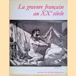 La gravure française au XXe siècle door Roger Passeron