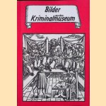 Bilder aus dem Kriminalmuseum door Various