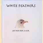 White Feathers *SIGNED* door Jos van der Meer