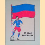 50 Jaar Roodbroek 1889-1939
Jaap van - en anderen Balen Blanken
€ 30,00