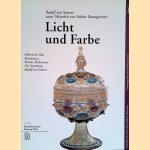 Licht und Farbe. Dekoriertes Glas - Renaissance, Barock, Biedermeier. Die Sammlung Rudolf von Strasser door Rudolf von Strasser e.a.