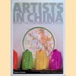 Artists in China. Inside the contemporary studio door Philip Tinari e.a.