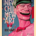 New China New Art door Richard Vine