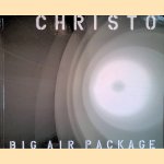 Christo: Big Air Package door Wolfgang Volz e.a.