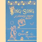 Sing-song: a nursery-rhyme book door Christina G. Rossetti