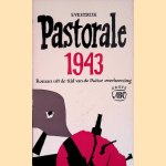 Pastorale 1943: roman uit de tijd van de Duitse overheersing door Simon Vestdijk