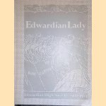 Edwardian Lady: Edwardian High Society: 1900-1914 door Kate Caffrey