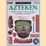 Ooggetuigen: Azteken: Ontdek de wereld van de Azteken, Inka's, Maya's en hun voorgangers - hun geloof, rituelen en hun bloeiende beschavingen
Elizabeth Baquedano e.a.
€ 12,50