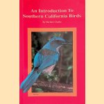 Introduction to Southern California Birds door Herbert Clarke