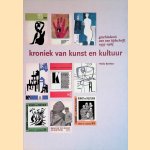 Kroniek van kunst en kultuur: geschiedenis van een tijdschrift 1935-1965 door Hestia Bavelaar