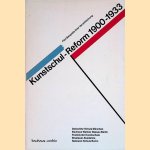 Kunstschulreform 1900-1933: Fünf Beispiele ihrer Verwirklichung door Hans W. Wingler