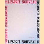 Documents Internationaux de l'Esprit Nouveau door Hubert Juin