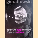 Gieraltowski: portret bez twarzy / Gieraltowski: a portrait without a face
K. Gieraltowski
€ 30,00