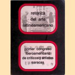 Retorica del arte latinoamericano: primer congreso iberamericano de críticos y artistas caracas door Jorge Glusberg